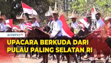 Melihat Gagahnya Upacara Bendera oleh Pasukan Berkuda dari Titik Paling Selatan Indonesia