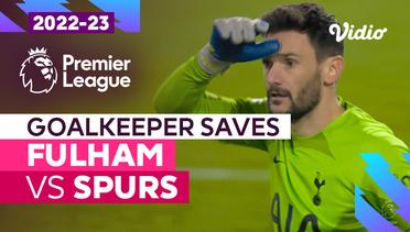 Aksi Penyelamatan Kiper | Fulham vs Spurs | Premier League 2022/23