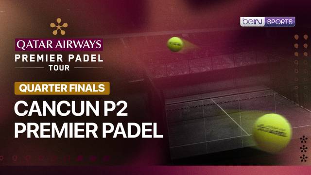 Cancun P2 Premier Padel 2026 - Full Match | Cancun P2 Premier Padel 2026
