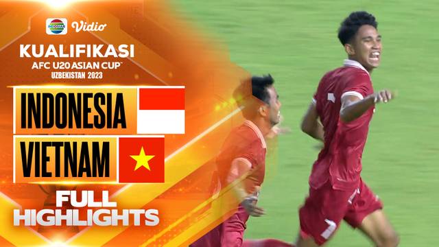 Full Highlights - Indonesia VS Vietnam | Kualifikasi Piala AFC U20 2023