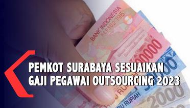 Penyesuaian Gaji Pegawai Outsourcing Pemkot Surabaya 2023