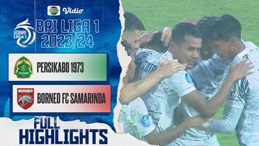 Persikabo 1973 VS Borneo FC Samarinda - Full Highlights | BRI Liga 1 2023/24