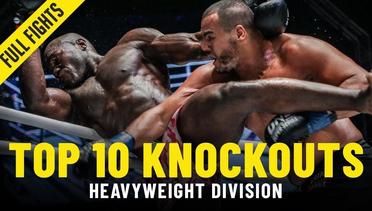 Top 10 Heavyweight Knockouts - ONE Full Fights