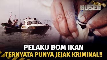 Jejak Kriminal Peledak Bom Ikan | Buser Investigasi