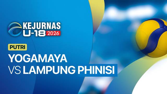 Putri: Yogamaya vs Lampung Phinisi - Full Match | Kejurnas Bola Voli Antarklub U-18 2026