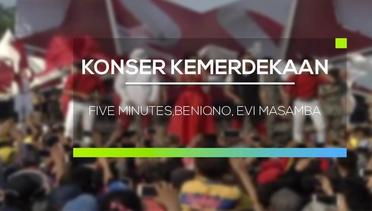 Konser Merdeka - Five Minutes, Beniqno, Evi Masamba