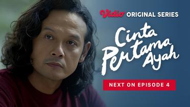 Cinta Pertama Ayah - Vidio Original Series | Next On Episode 4