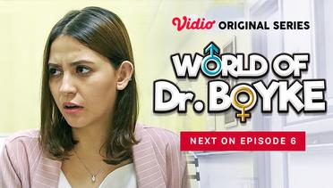 World of Dr. Boyke - Vidio Original Series | Next On Eps 6