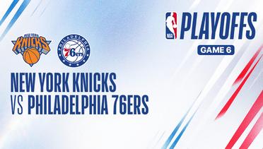 Playoffs Game 6: New York Knicks vs Philadelphia 76ers - Full Match | NBA Playoffs 2023/24