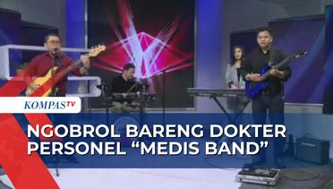 Kesibukan Profesi Tak Lunturkan Semangat Musikalitas Para Dokter Anggota 'Medis Band'!
