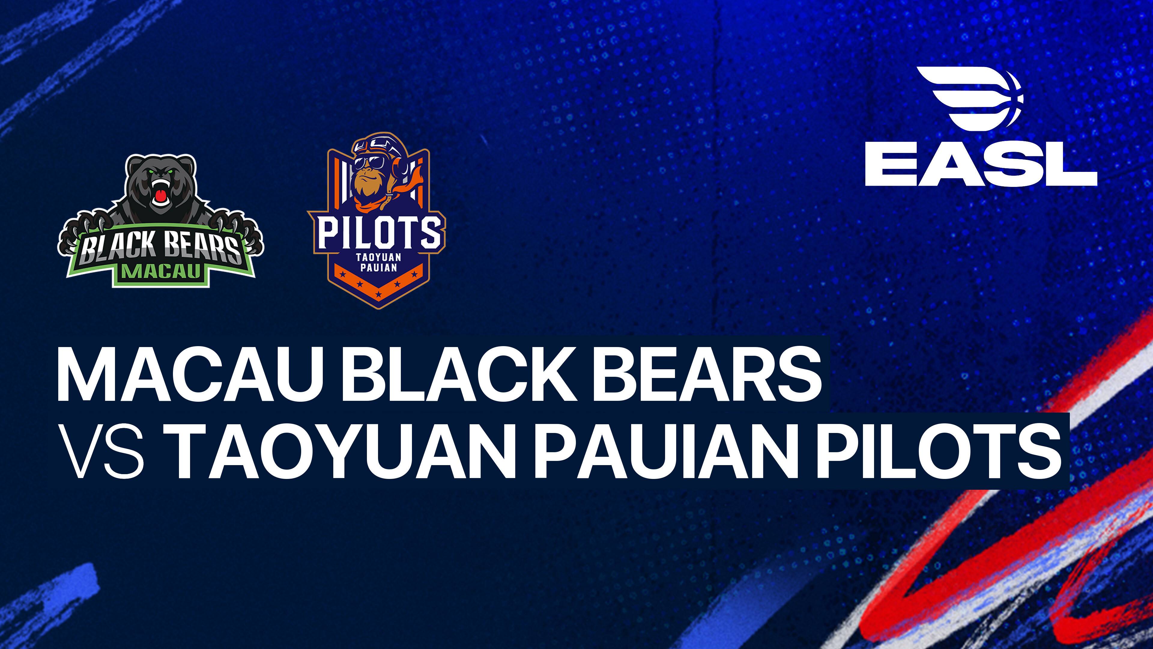 Macau Black Bears vs Taoyuan Pauian Pilots