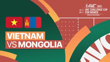 Full Match | Vietnam vs Mongolia | AVC Challenge Cup for Women 2023