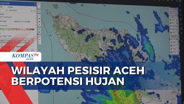 Sudah Kemarau Wilayah Pesisir Aceh Berpotensi Hujan