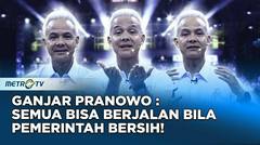 Ganjar Pranowo - Semua Bisa Berjalan Bila Pemerintah Bersih