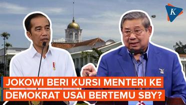 Sinyal Jokowi Beri Kursi Menteri ke Demokrat Usai Bertemu SBY