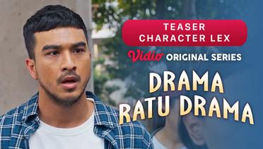 Drama Ratu Drama - Vidio Original Series | Teaser Character Lex
