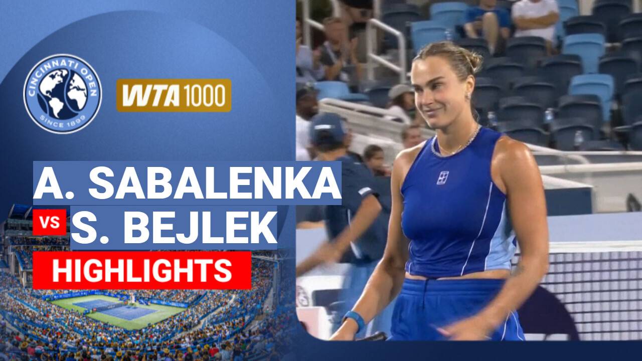 Aryna Sabalenka vs Sara Bejlek - Women's Singles Round of 16 | WTA 1000: Cincinnati Open 2026