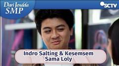 Sampe Salting!! Indro Kesemsem Pas Denger Ucapan Loly 'Pujaan Hati' | Dari Jendela SMP Episode 622 dan 623