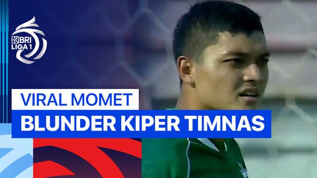 Momen Viral - Blunder Kiper Timnas | BRI Liga 1 2024/25