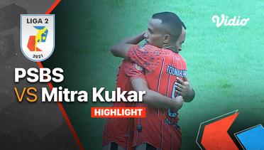 Highlight - PSBS 2 vs 1 Mitra Kukar | Liga 2 2021/2022
