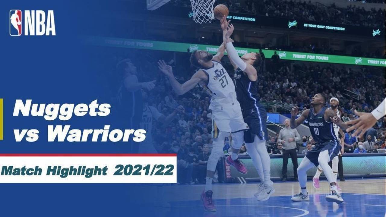 Match Highlight Denver Nuggets vs Golden State Warriors NBA Regular Season 2021/22 Vidio