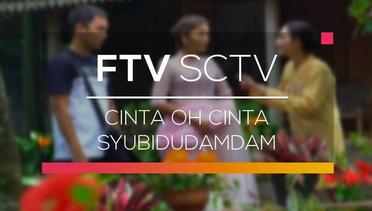 FTV SCTV - Cinta Oh Cinta Syubidudamdam