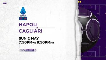 S.S.C Napoli vs Cagliari Calcio - Minggu, 2 May 2021 | Serie A