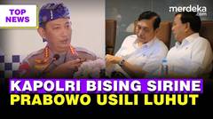 Kapolri Tegas Tertibkan Strobo-Sirine | Kejahilan Prabowo ke Luhut