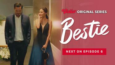 Bestie - Vidio Original Series | Next On Episode 06