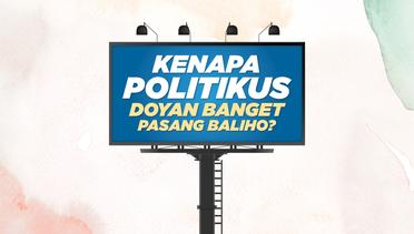 Kenapa Politikus Doyan Banget Pasang Baliho?