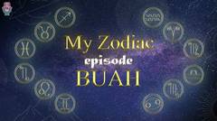 MY ZODIAC ! Tipe-Tipe Si Zodiac // Edisi Buah-Buahan