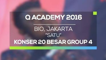 Bio, Jakarta - Satu (Q Academy - Konser Result 20 Besar Group 4)