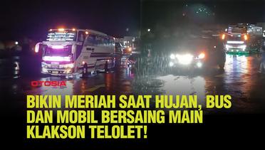 Seru dan Meriah, Bus dan Mobil Bersaing Main Klakson Telolet di Malam Hujan