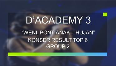 Weni, Pontianak - Hujan (D’Academy 3 Konser Result Top 6 Group 2)