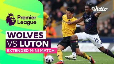Wolves vs Luton - Extended Mini Match | Premier League 23/24