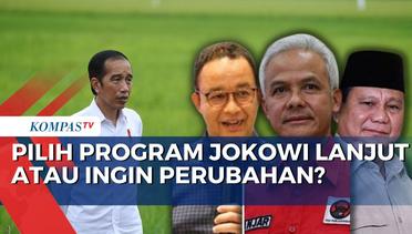 Publik Lebih Pilih Capres yang Lanjutkan Program Jokowi atau Ingin Perubahan?