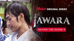 JAWARA - Behind The Scene 5 with Director
