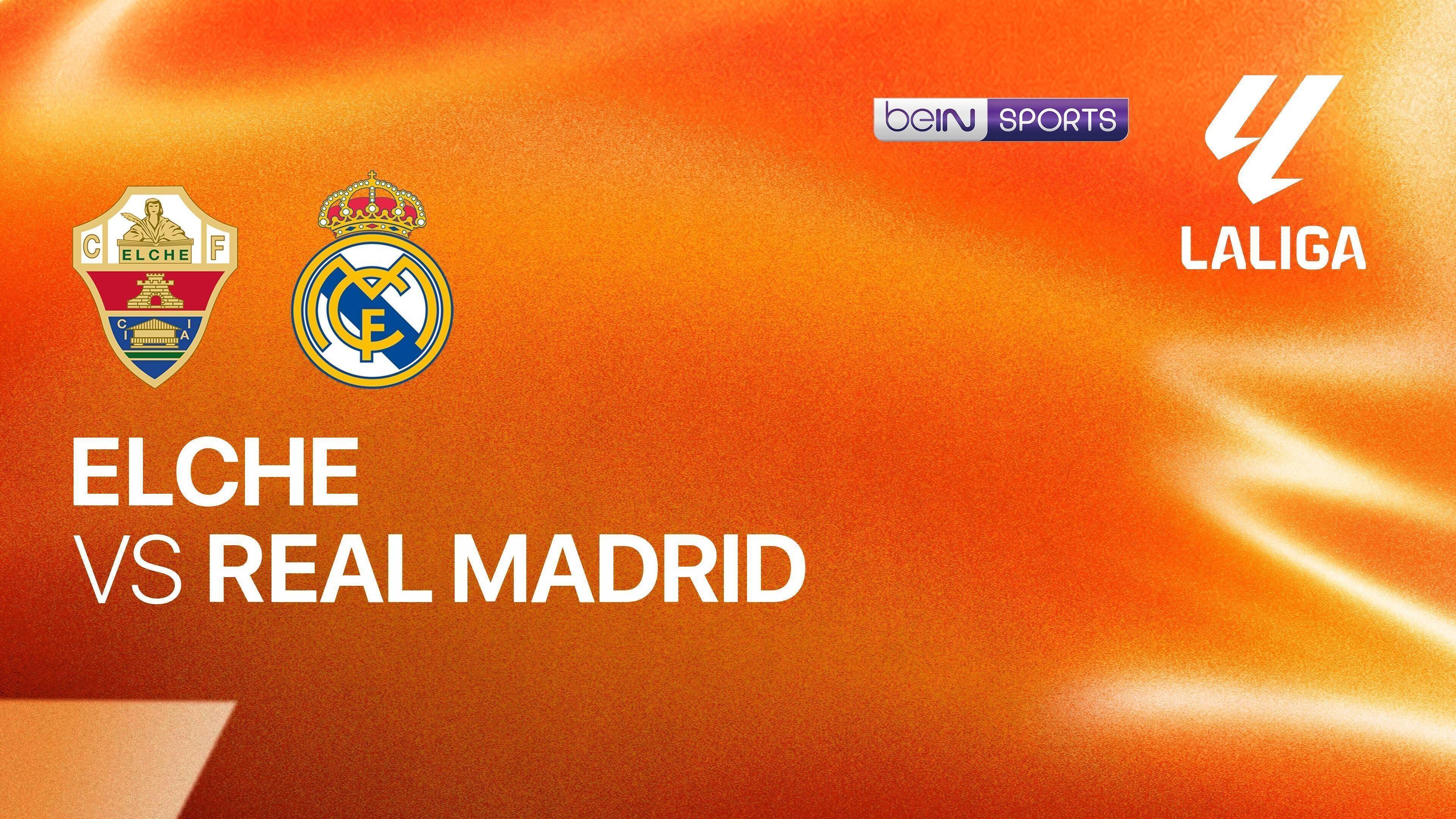 Elche CF vs Real Madrid