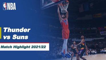 Match Highlight | Oklahoma City Thunder vs Phoenix Suns | NBA Regular Season 2021/22