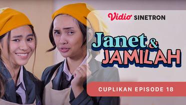 Cuplikan Episode 18 | Janet & Jamilah