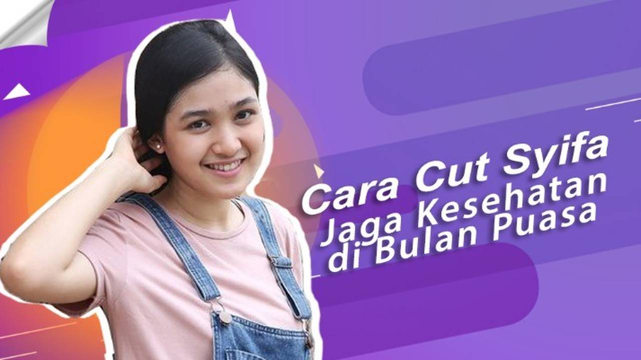 Meski Sibuk Syuting, Cut Syifa Utamakan Jaga Kesehatan di Bulan Ramadan ...