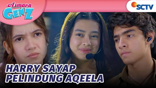 Detik-Detik Harry Gagalkan Sabotase Cantika! Aqeela Hampir Gagal Tampil! |  Asmara Gen Z Episode 167