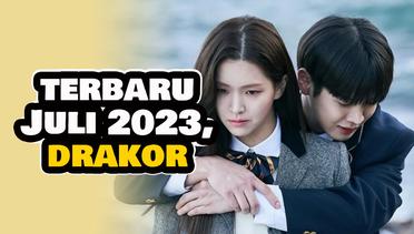 Terbaru Juli 2023, 3 Rekomendasi Drama Korea atau Drakor