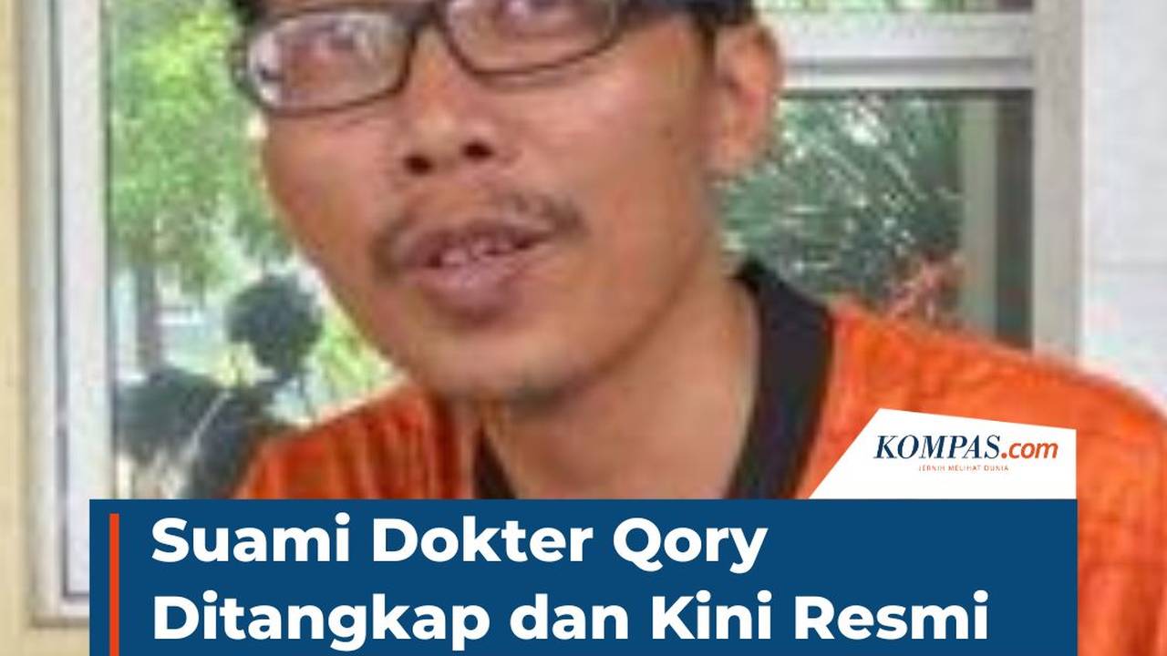 Suami Dokter Qory Ditangkap Dan Kini Resmi Jadi Tersangka Kasus Kdrt