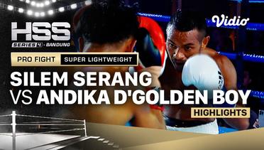 Highlights - Silem Serang vs Andika D'Golden Boy | Pro Fight - Light Flyweight | HSS Series 4 Bandung (Nonton Gratis)