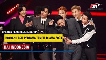 Hai Indonesia | BTS Boygroup Asia Pertama yang Tampil di AMA 2021! | RED FLAG IN RELATIONSHIP PART 1