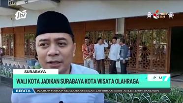 Wali Kota Jadikan Surabaya Kota Wisata Olahraga  POJOK PITU JTV