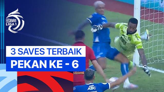 3 Penyelamatan Terbaik Pekan ke-6 | BRI Liga 1 2024/25