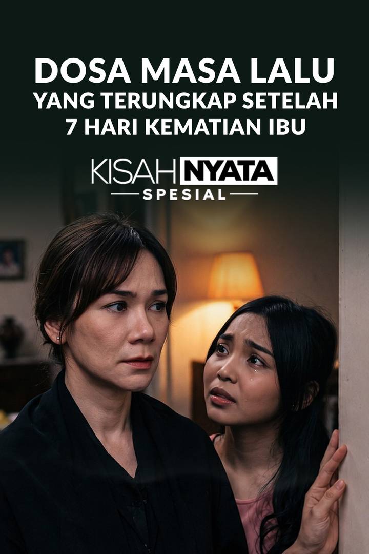 Dosa Masa Lalu Yang Terungkap Setelah 7 Hari Kematian Ibu 2026