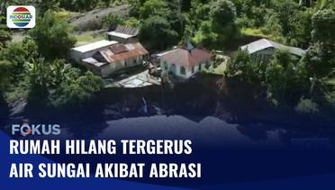 Rumah di Kolaka Utara Hancur dan Hilang Tergerus Air Sungai Akibat Abrasi | Fokus